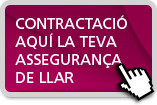 Contractaci� aqu� la teva asseguran�a de llar