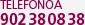 Telefonoa 902 38 08 38